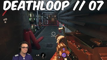 crashing the party - DEATHLOOP // 07 (Full Playthrough)