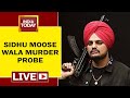 Sidhu Moose Murder Case LIVE News | Sudhu Moose Wala Death Case | India Today