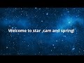 Welcome to star cam and spring