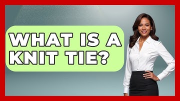 What Is A Knit Tie? - The Sharp Dressed Gent