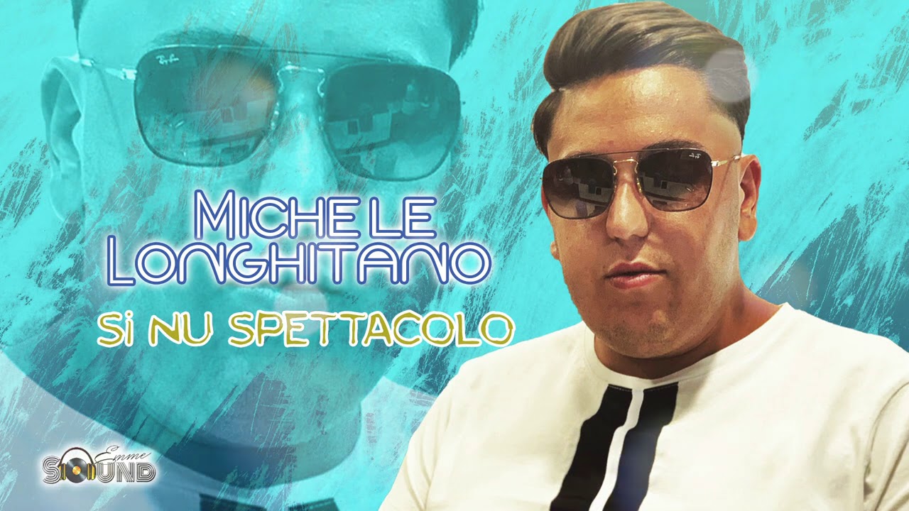 Michele Longhitano - Si Nu Spettacolo (Official 2020) - YouTube