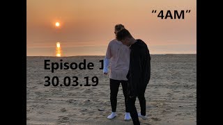 Episode 1 ｜"4AM"｜