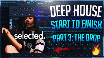 Deep House Start To Finish | Ep. 3 - The Drop