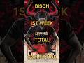 Bison Movie 1st Week Total Box office collection #bison #shorts