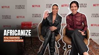Africanize entrevista Any Gabrielly e Marjorie Estiano, protagonistas de ‘Habeas Corpus’
