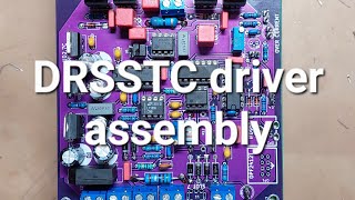 DRSSTC driver board assembly. UD2.7 driver
