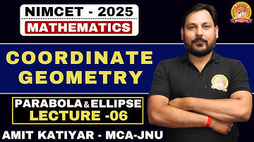 PARABOLA & ELLIPSE | L-06 | FAST TRACK SERIES | TARGET NIMCET 2025 #nimcet #cuetpg