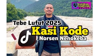 Tebe Lufut 2025 || KASI KODE || Norsen Nenokeba
