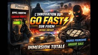 L'INNOVATION DU GO FAST SUR FIVEM ⚡ Nesox GoFast (Système Immersif)