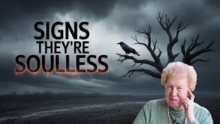Some People You Love Have No Soul — Dolores Cannon’s 3 Hidden Signs!