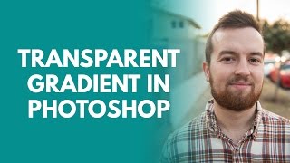 How to Create a Transparent Gradient in Photoshop