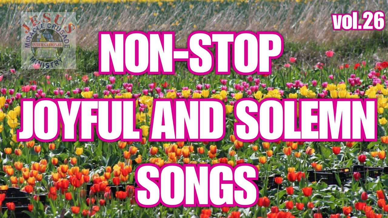 Joyful and Solemn Worship Songs with Lyrics| NON-STOP | JMCIM