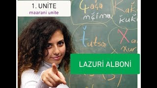 LAZCA DERSLER - LAZURİ DERSEPE - 1. Ünite : Lazuri Alboni/ Laz Alfabesi