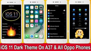 Install Iphone (iOS 11) Dark Theme On Oppo A37 And All Oppo Devices | Latest Theme For Android 2019 screenshot 4
