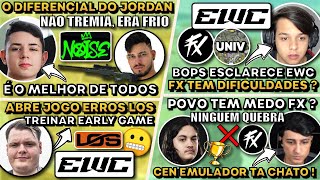 BAK SE REVOLTA EMULADOR! BOPS CITA DIFICULDADES EWC! LIPAO ABRE JOGO ERROS! O DIFERENCIAL DO JORDAN!