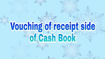 Vouching of receipt side of Cash Book