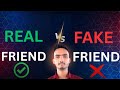 “Real vs Fake Friends समझ लोगे तो ज़िंदगी बदल जाएगी” | How To Identify Your Friend Is Real Or Fake