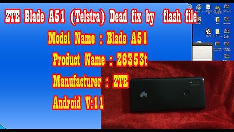 ZTE Blade A51 Telstra Dead fix by  flash file