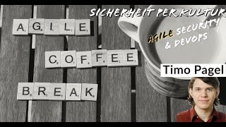 Agile Devops and Security - Timo Pagel - Agile Coffee Break