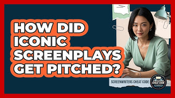 How Did Iconic Screenplays Get Pitched? - Screenwriter