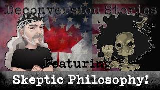 Deconversion Stories Featuring Skeptical Philosophy!