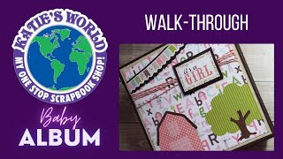 DIY SCRAPBOOK TUTORIAL: Baby Girl 6x6 Flap Album Walk Through for Tutorial Katie's World