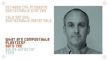 03 Sustainable Materials Talk: "What are compostable plastics?" by Gary Tee