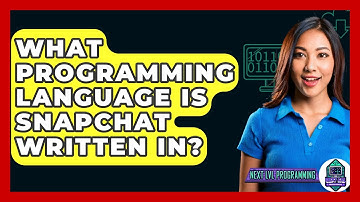 What Programming Language Is Snapchat Written In? - Next LVL Programming