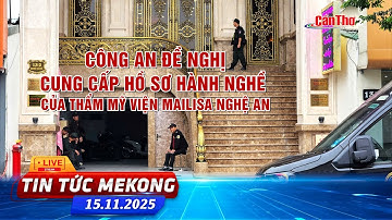 [🔴 Live] Công an đề nghị cung cấp hồ sơ hành nghề của thẩm mỹ viện Mailisa Nghệ An | Tin tức Mekong