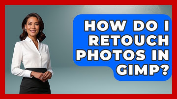 How Do I Retouch Photos In GIMP? - Graphic Design Nerd