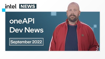 September 2022 | oneAPI Dev News | Intel Software
