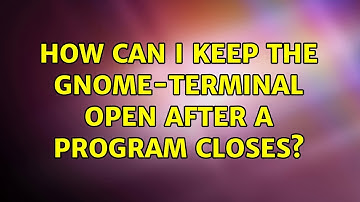 Ubuntu: How can I keep the gnome-terminal open after a program closes? (3 Solutions!!)