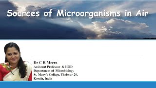 Sources of microorganisms in Air-  Dr C R Meera