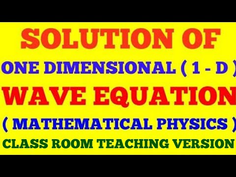 SOLUTION OF ONE DIMENSIONAL WAVE EQUATION | SOLUTION OF 1 D WAVE ...
