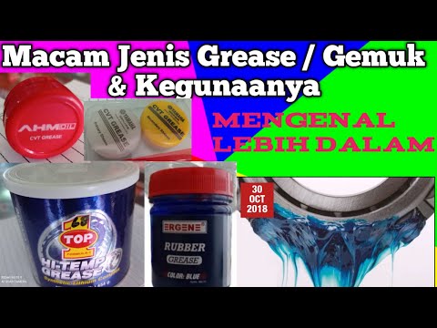 Jenis gemuk/grease dan kegunaannya