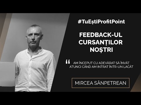 Feedback-ul Cursanților Noștri - Mircea Sânpetrean - Păreri Cursuri Profit Point