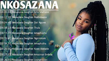 Nkosazana Daughter Best Hit Music Playlist 2024 🍁 (Best Of Nkosazana Daughter Mix 2024) DJ DICTION