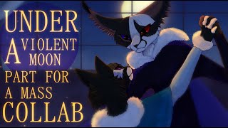 UNDER A VIOLENT MOON | PART FOR A MASS COLLAB