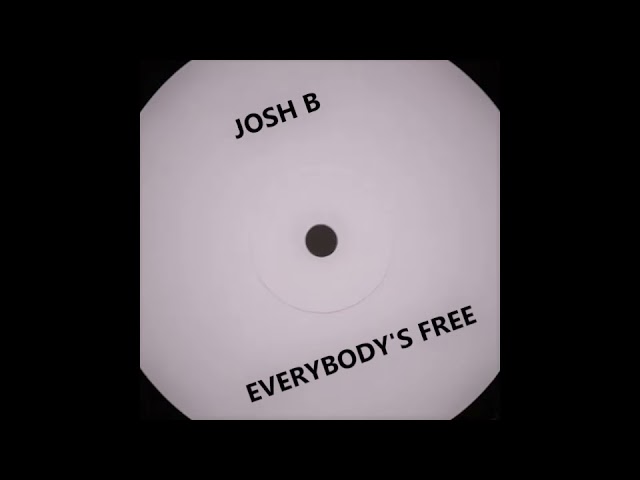 Josh B - Everybody's Free class=