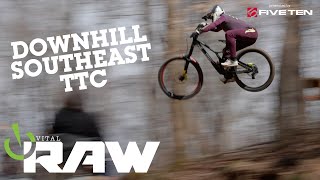 DOWNHILL SOUTHEAST - Vital RAW TTC Day 1