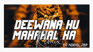Deewana Hu Mahakal Ka Dj Nikhil  Shiv Ji Bhakti Mix Song