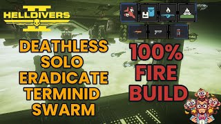 HELLDIVERS 2: 100% FIRE BUILD DEATHLESS SOLO ERADICATE TERMINID SWARM (HELLDIVE DIFFICULTY)