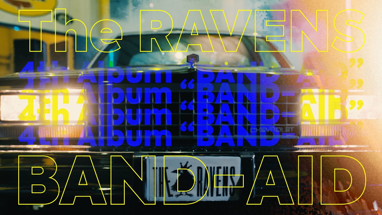 The Ravens Album『BAND-AID』Trailer