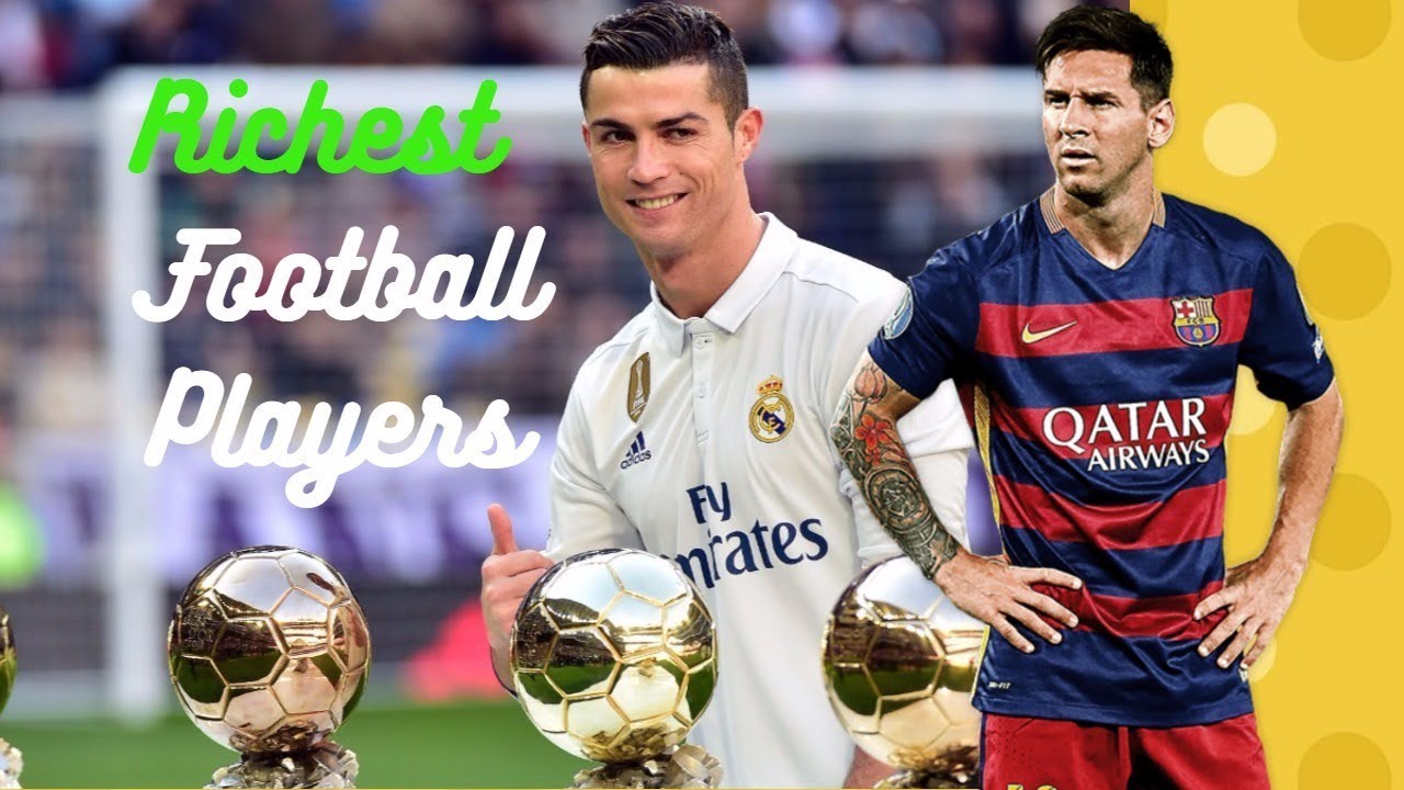 top 10 richest footballers top 10 richest footballers in the world 2017 renaldo messi neyemer top 10 richest footballers top 10 richest footballers in the world 2017 renaldo messi neyemer