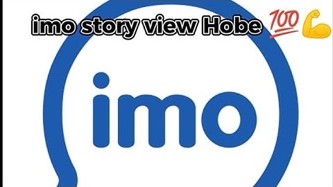 imo story view problem solved Imo story view Hobe 💯💪