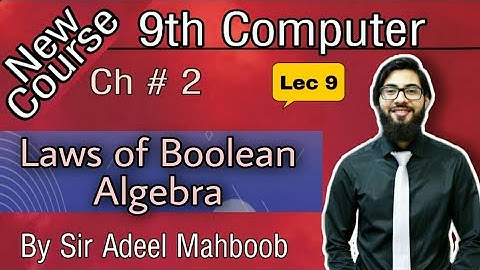 Laws of Boolean Algebra | 9th computer new book chapter 2