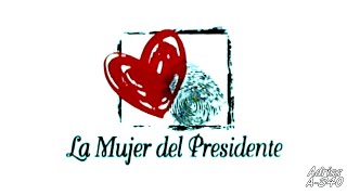 La Mujer del Presidente - 1997 - Serie de TV Colombiana 1997