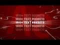 150+ TEXT PRESETS IN YOUR AFTER EFFECTS