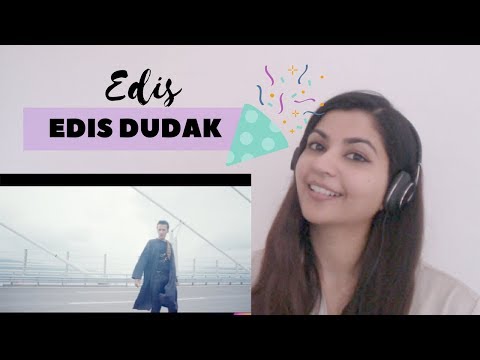 Edis- Dudak- Reaction Video!