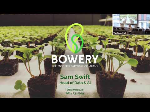 Using dbt in a machine learning pipeline – Sam Swift, Bowery Farming